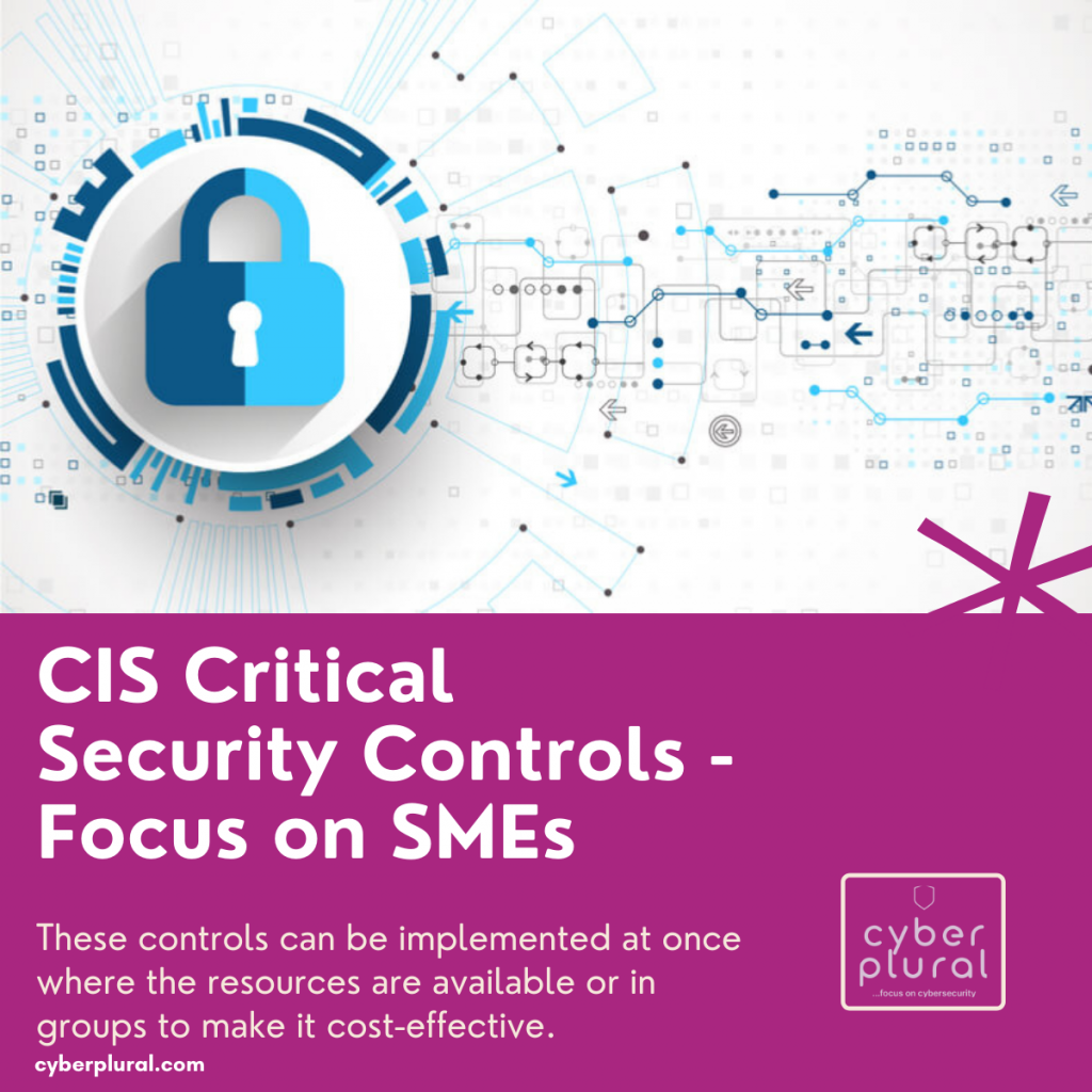 CIS Critical Security Controls - Focus On SMEs - CyberPlural Blog